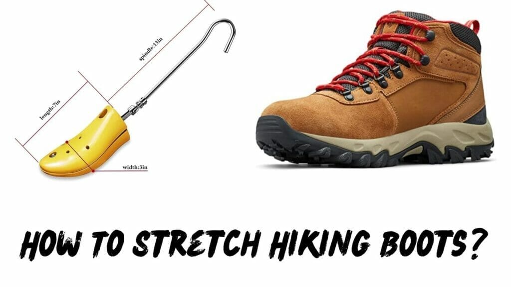 How To Stretch Hiking Boots?